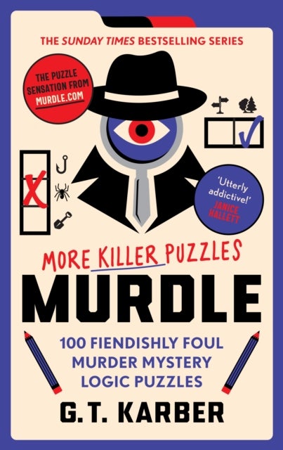 Murdle: More Killer Puzzles - 100 Fiendishly Foul Murder Mystery Logic Puzzles (Book 2)
