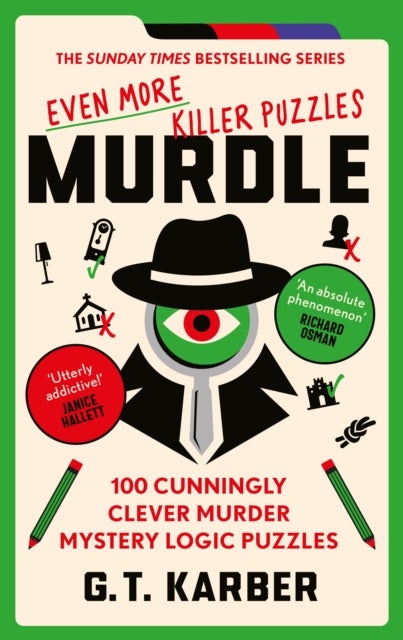 Murdle: Even More Killer Puzzles - 100 Cunningly Clever Murder Mystery Logic Puzzles (Book 3)