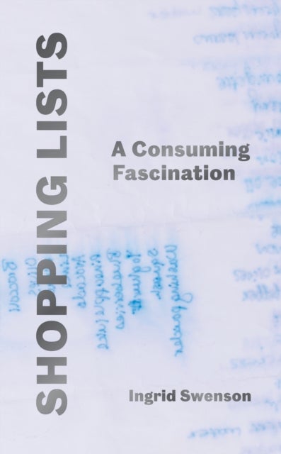 Shopping Lists - A Consuming Fascination