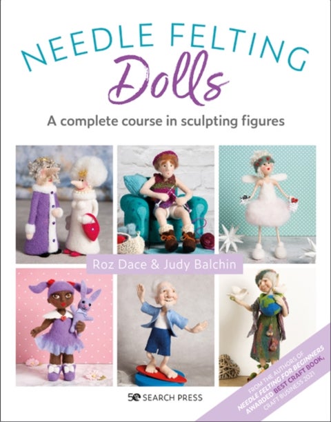 Needle Felting Dolls - A Complete Course in Sculpting Figures