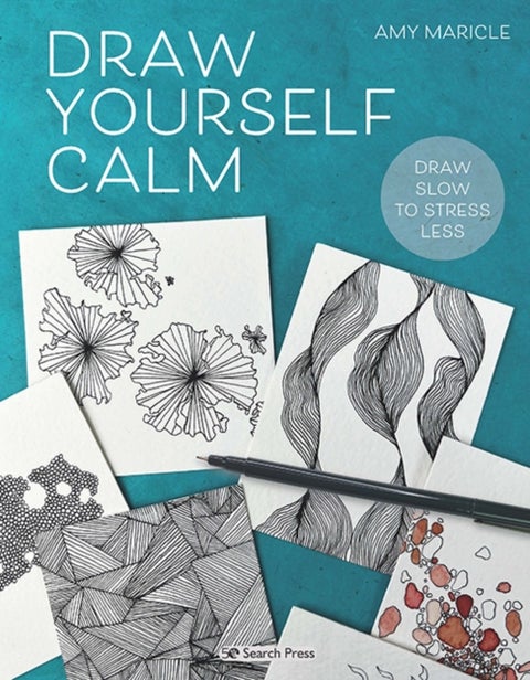 Draw Yourself Calm - Draw Slow to Stress Less