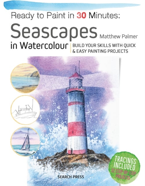 Ready to Paint in 30 Minutes: Seascapes - Build Your Skills with Quick & Easy Painting Projects