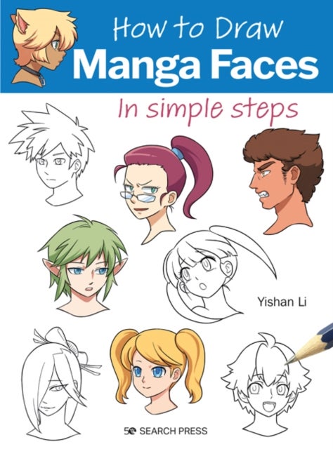 How to Draw: Manga Faces - In Simple Steps