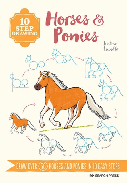 10 Step Drawing: Horses & Ponies - Draw Over 50 Horses and Ponies in 10 Easy Steps