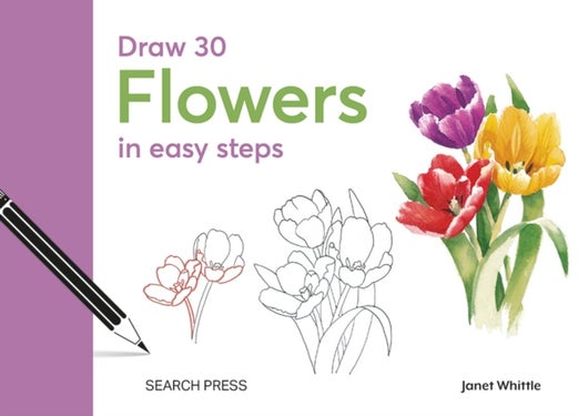 Draw 30: Flowers - In Easy Steps
