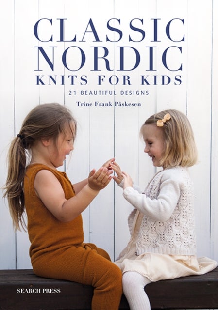 Classic Nordic Knits for Kids - 21 Beautiful Designs