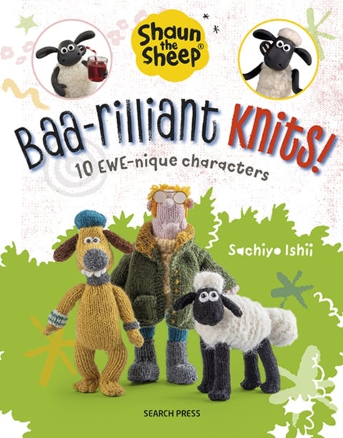 Shaun the Sheep: Baa-rilliant Knits! - 10 Ewe-Nique Characters