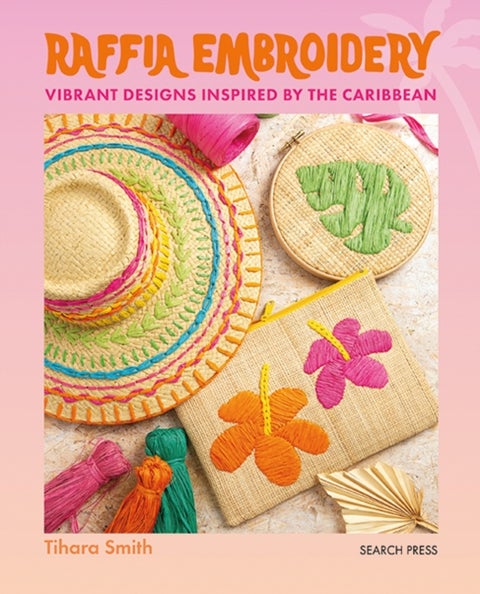 Raffia Embroidery - Vibrant Designs Inspired by the Caribbean