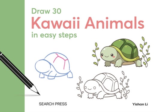 Draw 30: Kawaii Animals - In Easy Steps