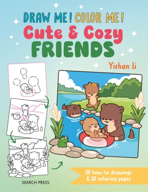 Draw me! Color me!: Cute & Cozy Friends - 20 How-to Drawings & 20 Coloring Pages