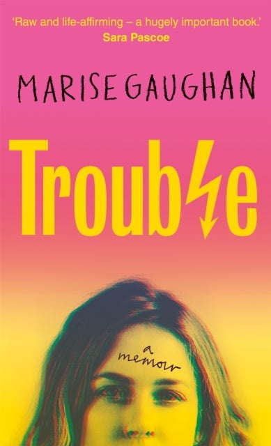 Trouble - A memoir