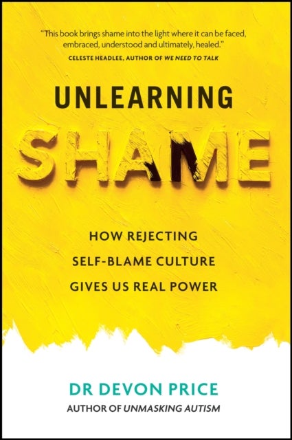 Unlearning Shame - How Rejecting Self-Blame Culture Gives Us Real Power