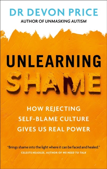 Unlearning Shame - How Rejecting Self-Blame Culture Gives Us Real Power