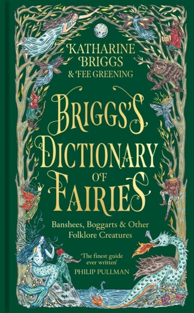 Briggs's Dictionary of Fairies - Banshees, Boggarts and Other Folklore Creatures