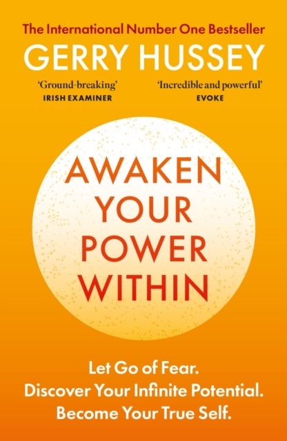 Awaken Your Power Within - Let Go of Fear. Discover Your Infinite Potential. Become Your True Self.