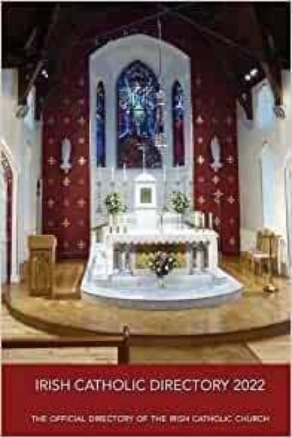 Irish Catholic Directory 2022 - The Offical Directory of the Irish Catholic Church