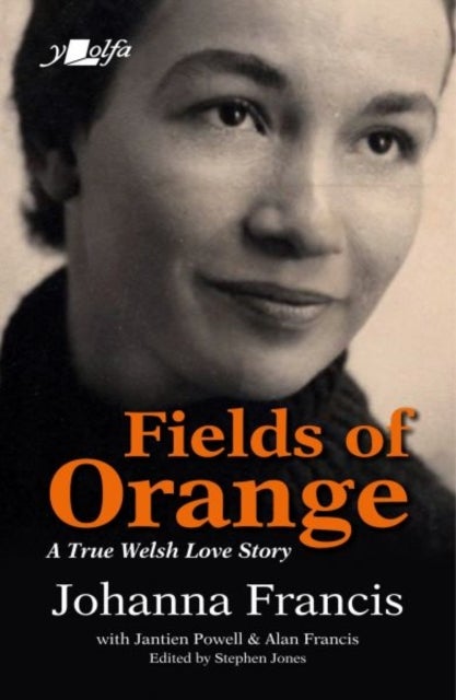 Fields of Orange - A True Welsh Love Story