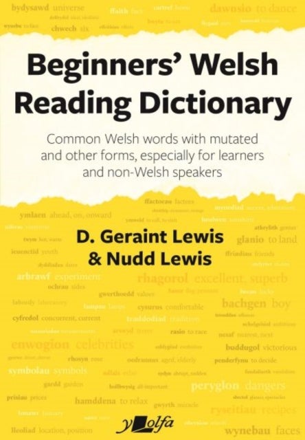 Beginners' Welsh Reading Dictionary - Common Welsh Words with Mutated and Other Forms, Especially for Learners and Non-Welsh Speakers