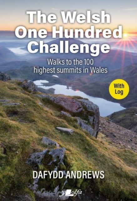The Welsh One Hundred Challenge - Walks to the 100 Highest Peaks in Wales - WITH LOG