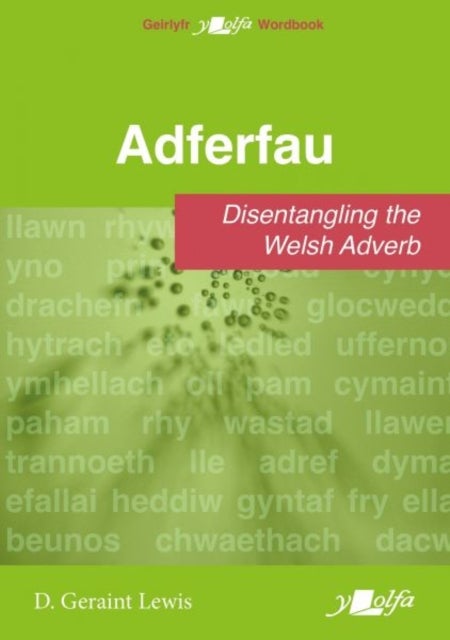 Adferfau - Disentangling the Welsh adverb - Disentangling the Welsh adverb