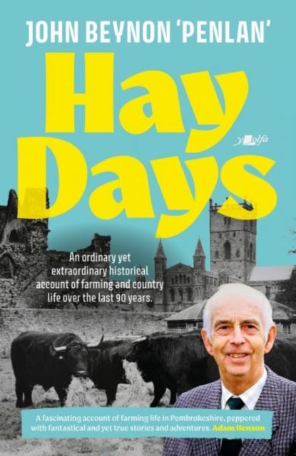 Hay Days - Life on a Pembrokeshire Farm, 1932–2021