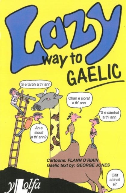 Lazy Way to Gaelic - Absorb the basics of Scots Gaelic without really trying!