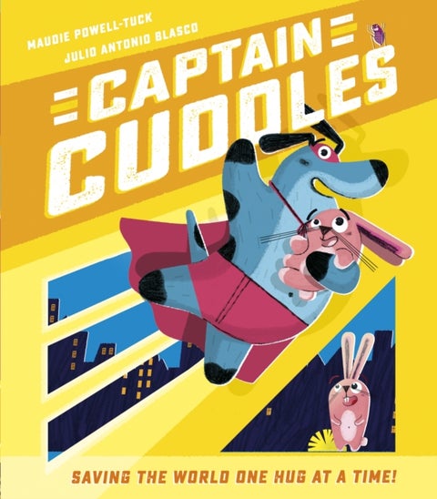 Captain Cuddles - Saving the World One Hug at a Time!