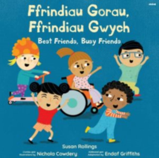 Ffrindiau Gorau,  Ffrindiau Gwych /  Best Friends,  Busy Friends