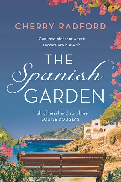 The Spanish Garden - Escape to sunny Spain with this absolutely gorgeous and unputdownable summer romance!