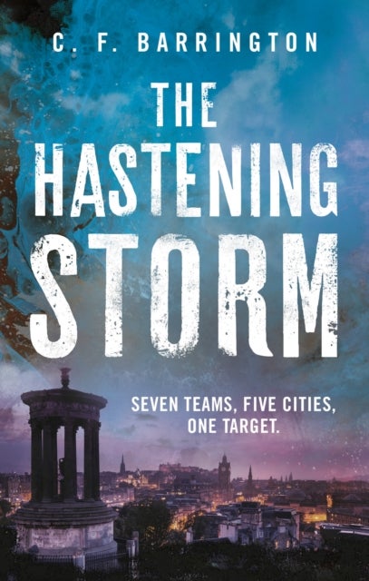 The Hastening Storm - The fast-paced dystopian thriller series that's gripping readers