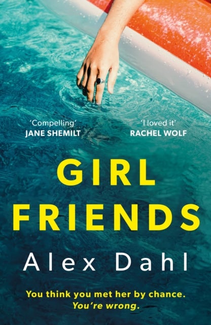 Girl Friends - The holiday of your dreams becomes a nightmare in this dark and addictive glam-noir thriller