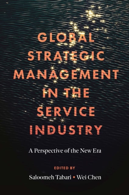 Global Strategic Management in the Service Industry - A Perspective of the New Era