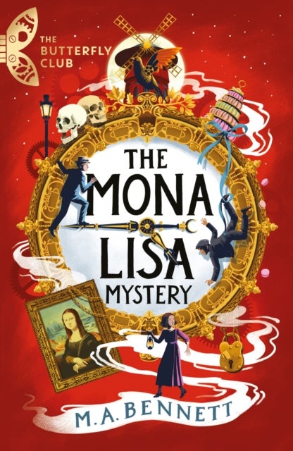 The Butterfly Club: The Mona Lisa Mystery - Book 3 - A time-travelling adventure around Paris and Florence