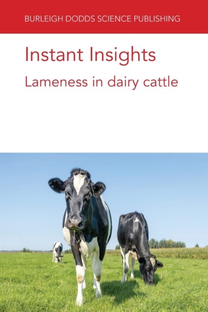 Instant Insights: Lameness in Dairy Cattle