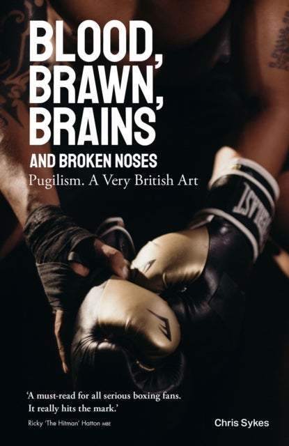 Blood, Brawn, Brains and Broken Noses - Puglism, a Very British Art