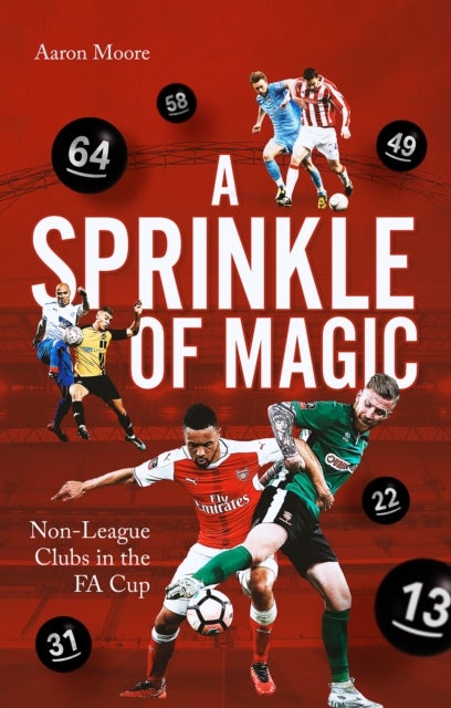 A Sprinkle of Magic - Non-League Clubs in the FA Cup
