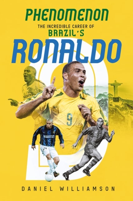 Phenomenon - The Incredible Career of Brazil’s Ronaldo