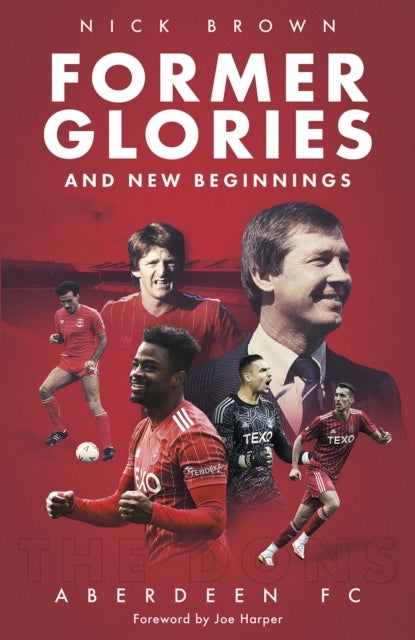 Former Glories and New Beginnings - Aberdeen FC, 2022-23