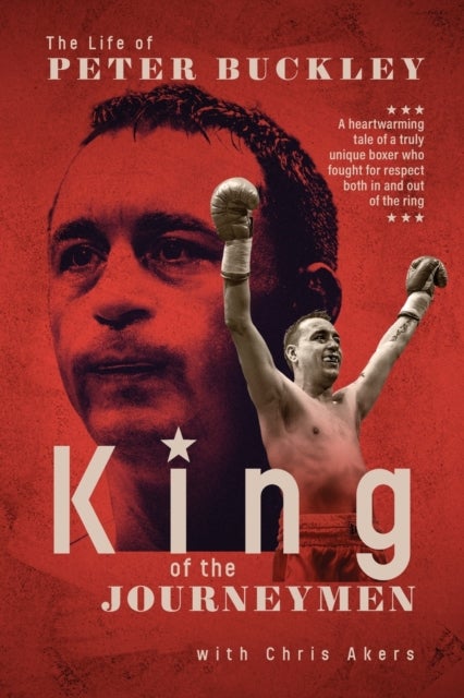 King of the Journeymen - The Peter Buckley Story