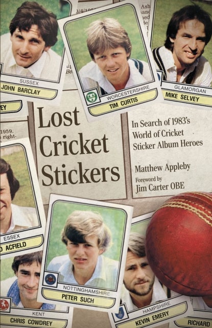 Lost Cricket Stickers - The Search for 1983's World of Cricket Sticker Album Heroes