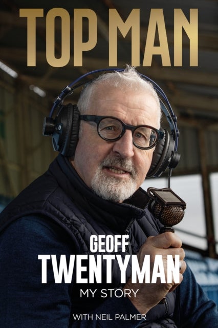 Top Man - The Geoff Twentyman Story