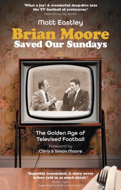 Brian Moore Saved Our Sundays - The Golden Age of Televised Football