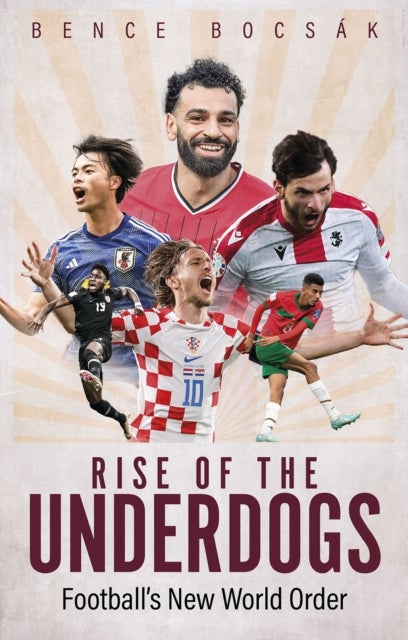 Rise of the Underdogs - Football's New World Order