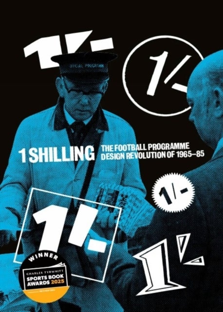 One Shilling - The Football Programme Design Revolution of 1965-85