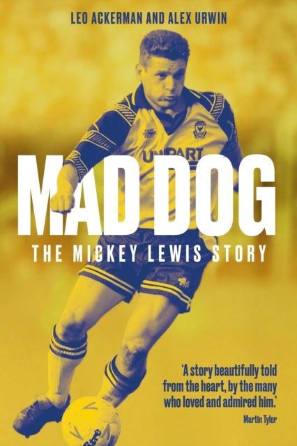 Mad Dog - The Mickey Lewis Story