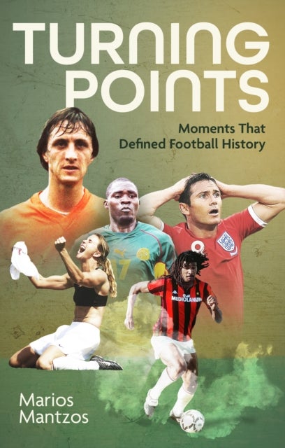 Turning Points - Moments that Defined Football History
