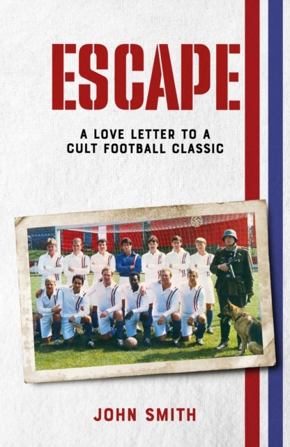 Escape - A Love Letter to a Cult Football Classic