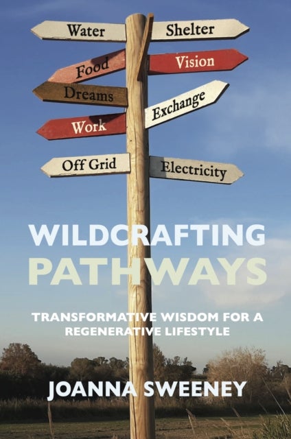 Wildcrafting Pathways - Transformative Wisdom for a Regenerative Lifestyle