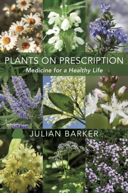 Plants on Prescription - Medicine for a Healthy Life