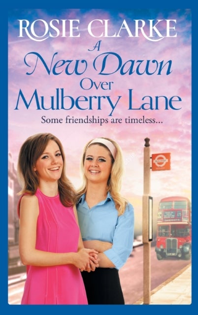 A New Dawn Over Mulberry Lane - A heartwarming historical read from the bestselling Mulberry Lane series